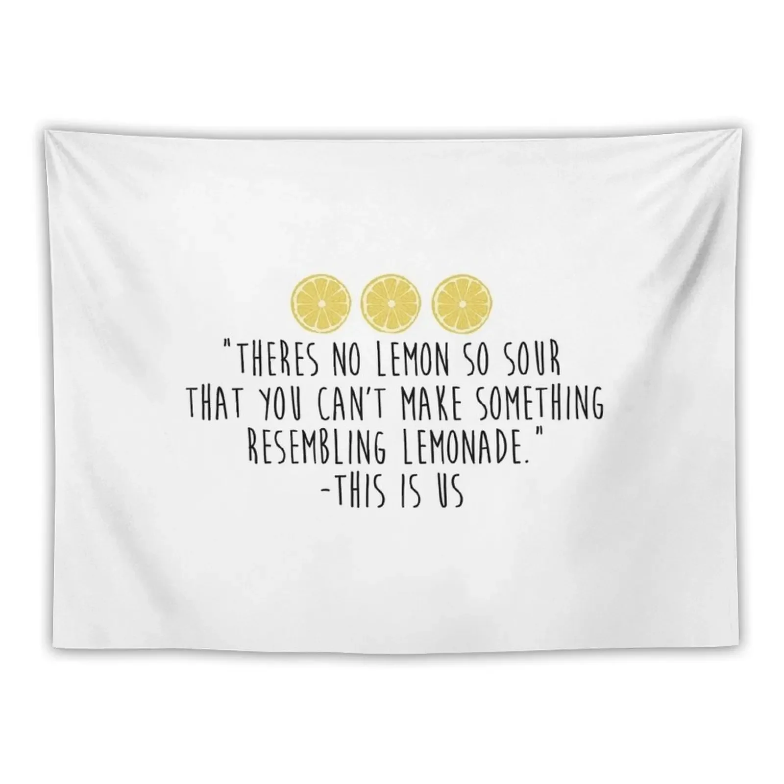 

This is Us - Lemonade Tapestry Bedrooms Decorations Decoration Pictures Room Wall Tapestry