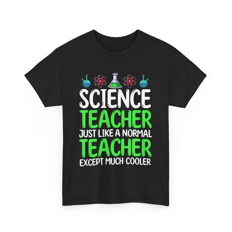 Science Teacher Just Like Normal Except Much Cooler T Shirt