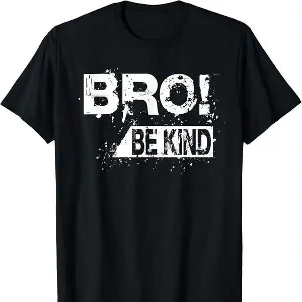 Bro! Be Kind Shirt, Choose Kindnessement Anti Bullying T-Shirt Camisetas