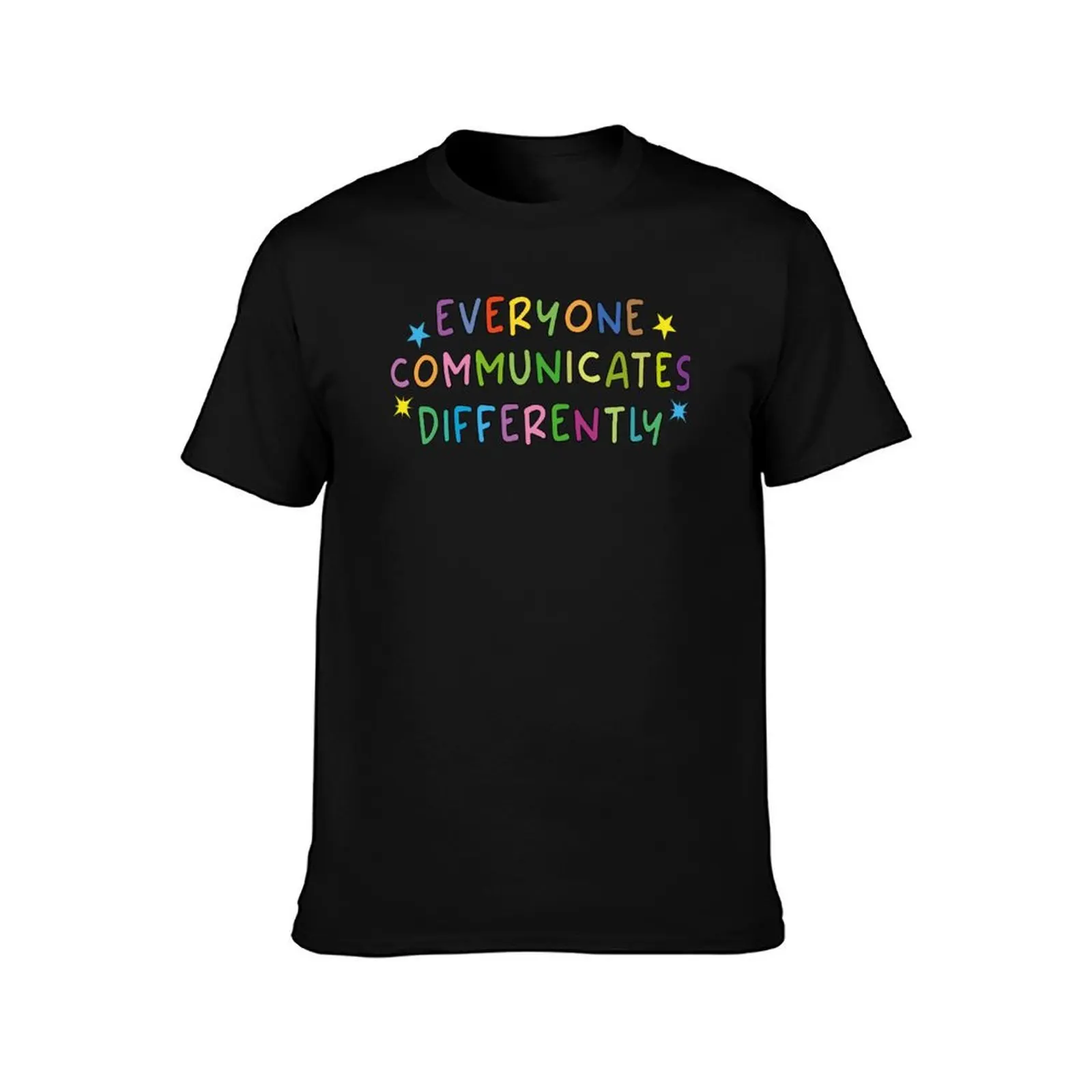 Everyone Communicate Differently Shirt Special Education Teacher Shirt Autism Support Shirt Neurodiversity Shirt Stic T-Shirt