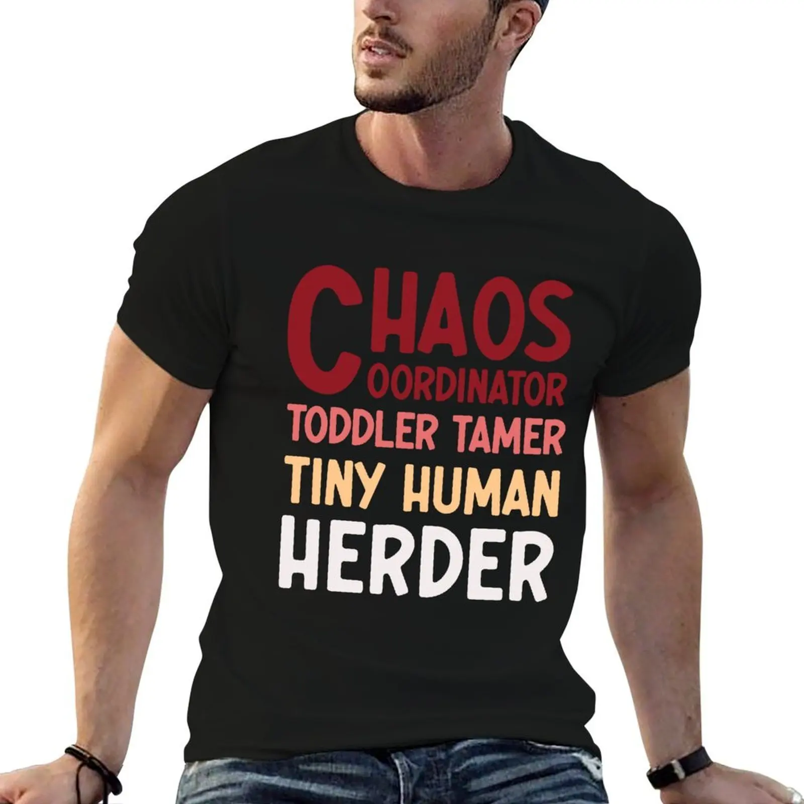 chaos coordinator toddler tamer tiny human herder T-Shirt street wear oversizeds mens vintage t shirts