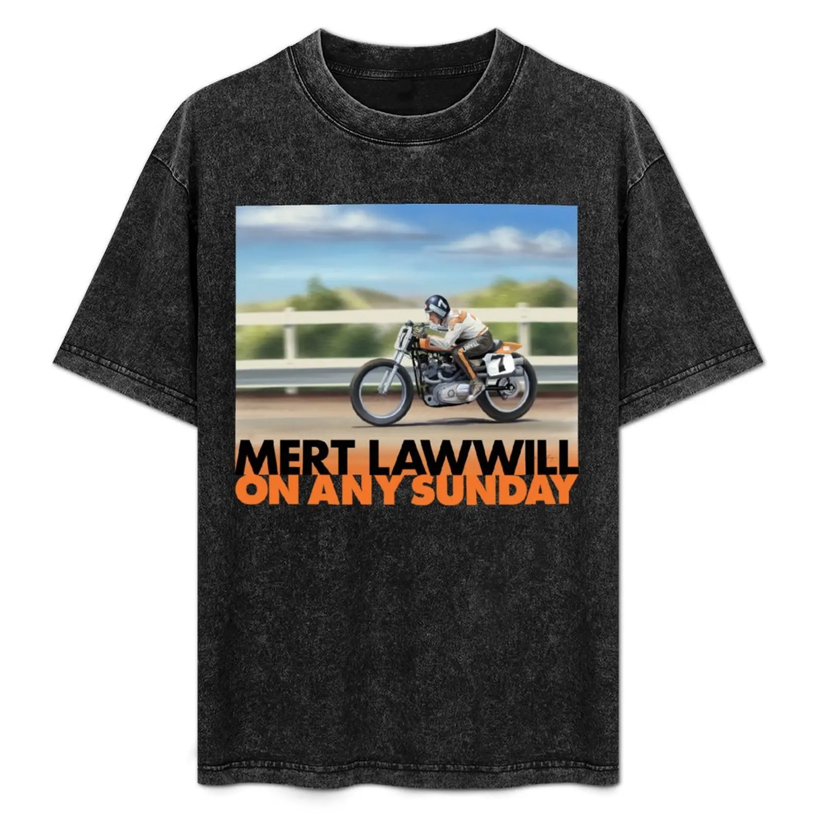 

Mert Lawwill On Any Sunday T-Shirt graphics cotton graphic tees men t shirt