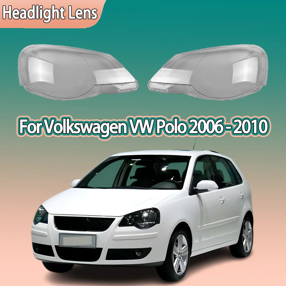 

Крышка передних фар автомобиля для Volkswagen VW Polo 2006 2007 2008 2009 2010, стеклянный чехол для фар, крышка объектива фар, автомобильные аксессуары