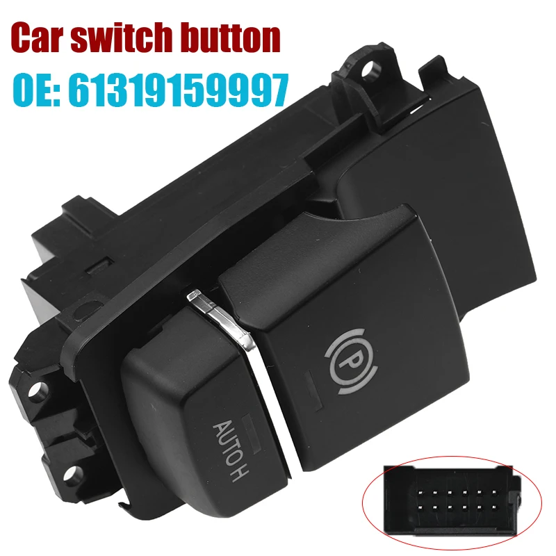 

61319159997 Electric Handbrake Switch Parking Brake Control For BMW 5 7 X3 X4 X5 X6 Series F02 F06 F10 F18 F25 F26 F15 F16