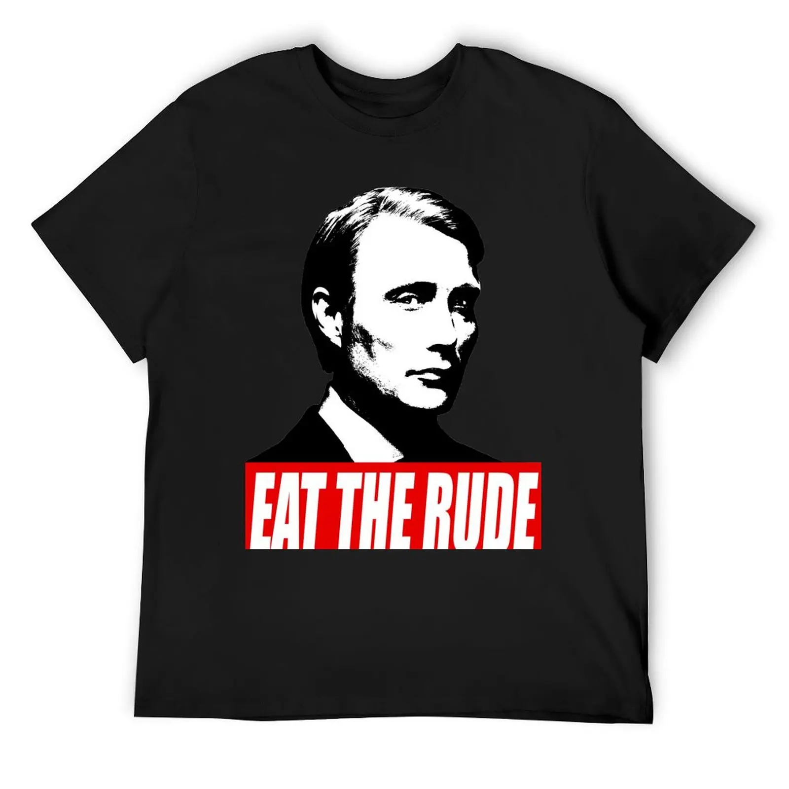 EAT THE RUDE - Hannibal [Dark Background] T-Shirt summer tops customizeds custom shirt tee shirts for men