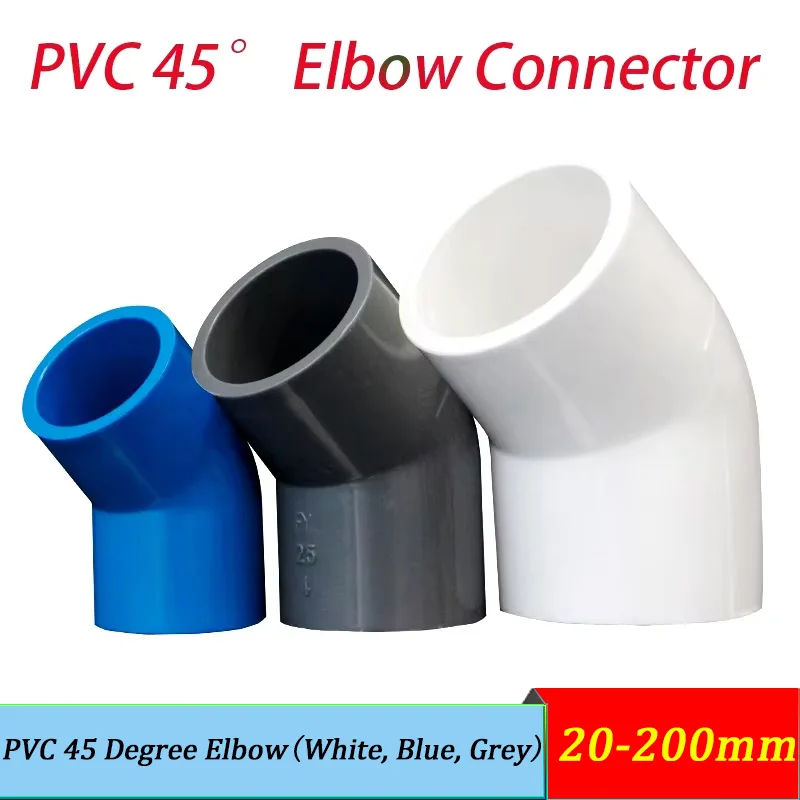 

PVC 45 Degree Elbow 20 25 32 40 50 63 75-200mm Garden Watering Tube Irrigation Pipe Fittings Aquarium Fish Tank Drain Tube Joint