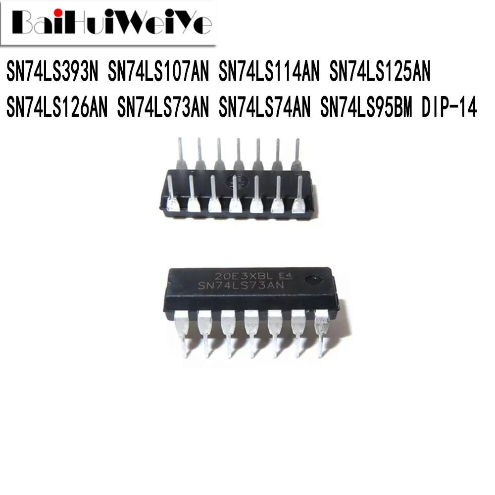 10PCS SN74LS73AN SN74LS393N SN74LS107AN SN74LS114AN SN74LS125AN SN74LS126AN SN74LS74AN SN74LS95BM DIP-14 Good Quality Chipset