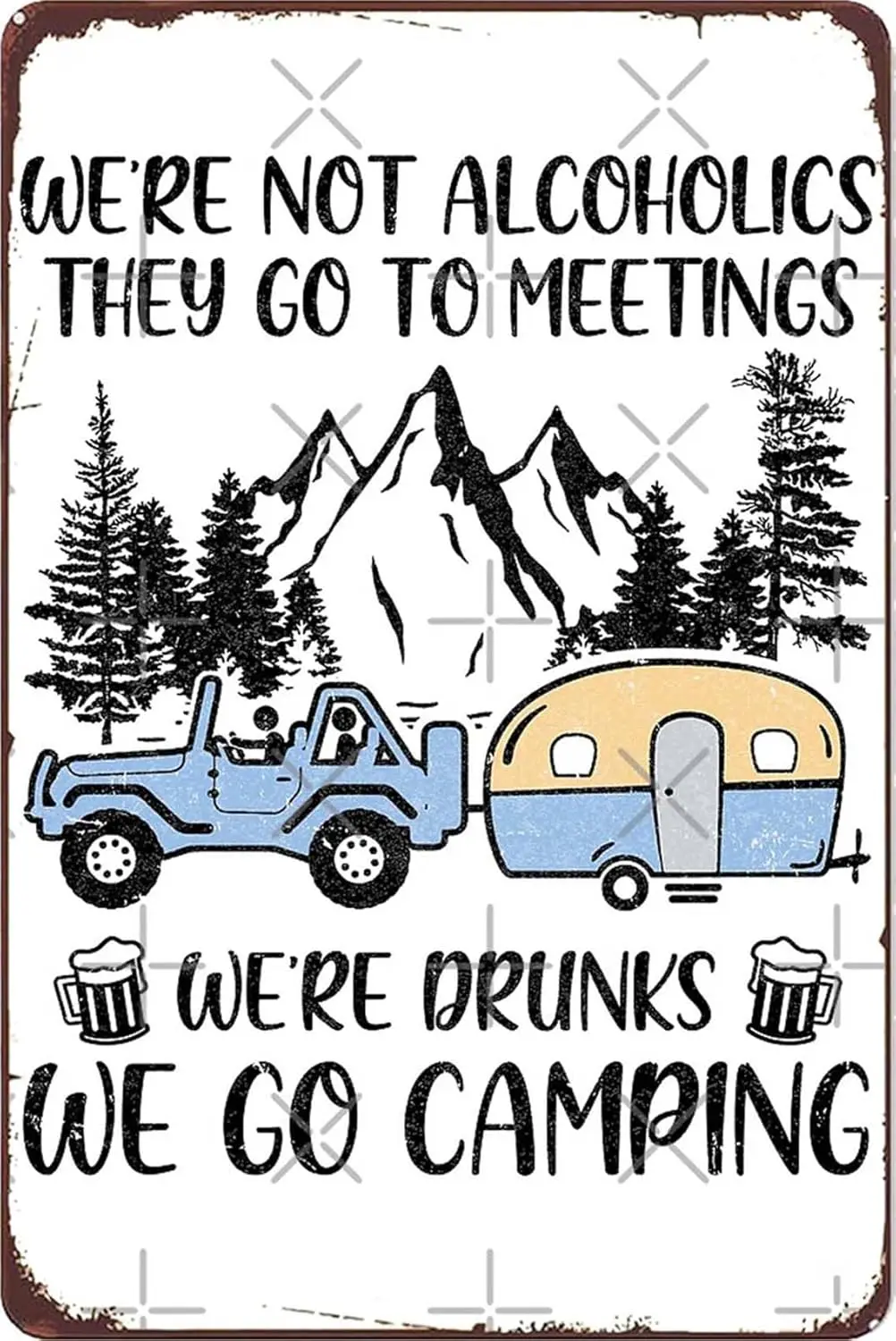 Funny We Re Not Alcoholics They Go to Meetings Drunk We Go Camping Vintage Metal Signs for Wall Decor Vintage Art Poster fo sign