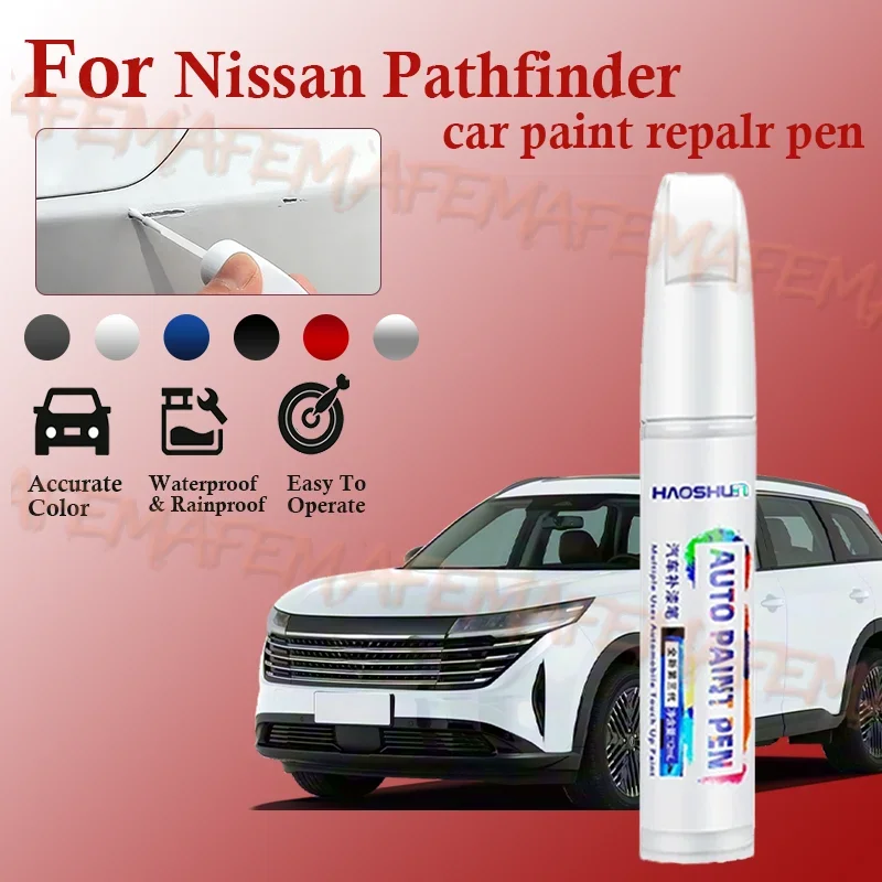 For Nissan Pathfinder 1985-2025  Car Paint Repair Pen Scratch Repair Accessories Gray KBY Silver K23 White QABBlue RCJ