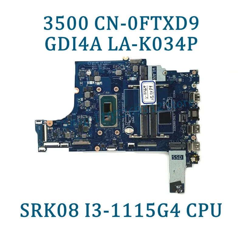 

CN-0FTXD9 0FTXD9 CN-0PY8NM 0PY8NM LA-K034P With I3-1115G4/I5-1135G7 CPU For DELL 3500 3501 Laptop Motherboard 100%Full Tested OK