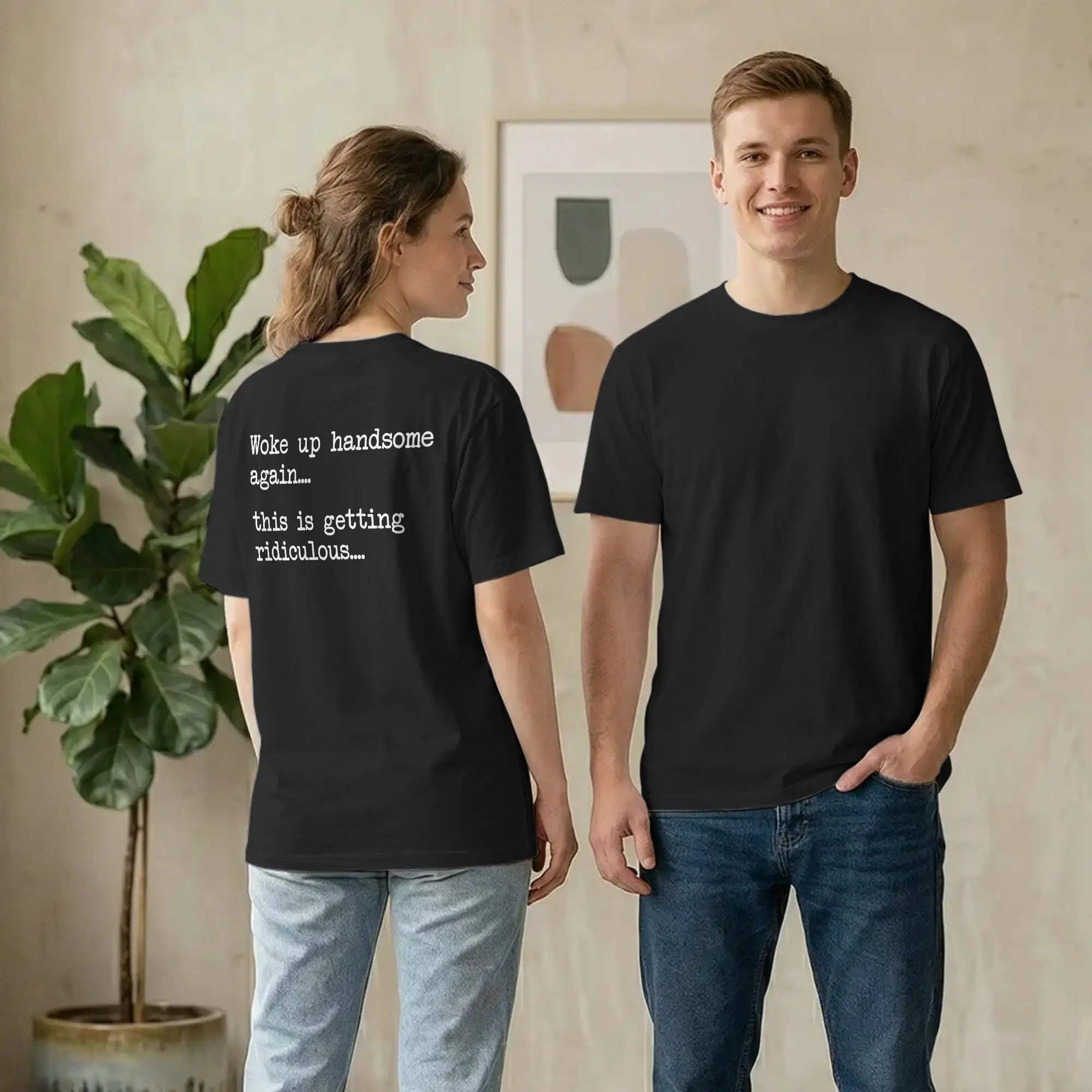 Backprint Woke Up Handsome Again Getting Ridiculous Men T Shirt Funny Vintage Tee Shirt Round Neck T-Shirts 100% Cotton Clothes