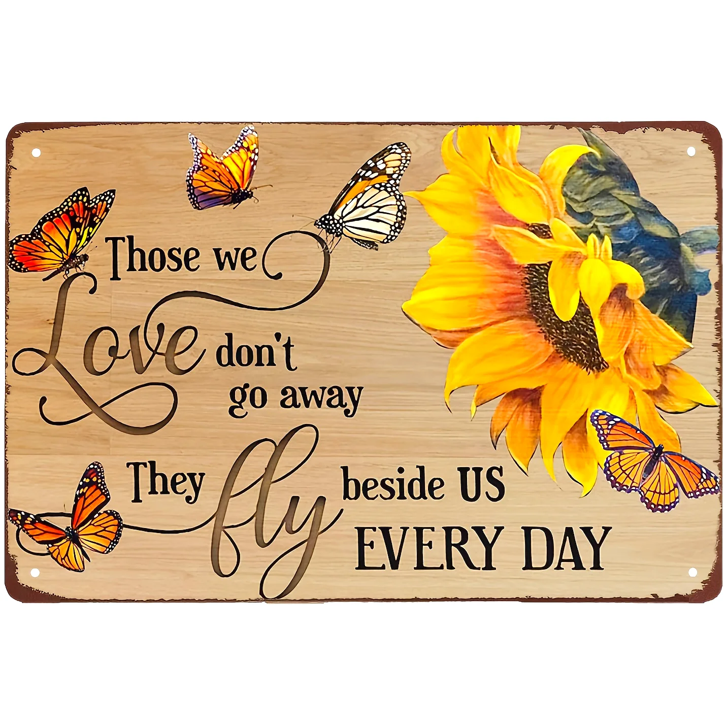 1pc Super Durable Metal Sign Those We Love Go Away They Fly Beside Us Every Day Sunflower And Butterfly Tin Sign Vintage Wall