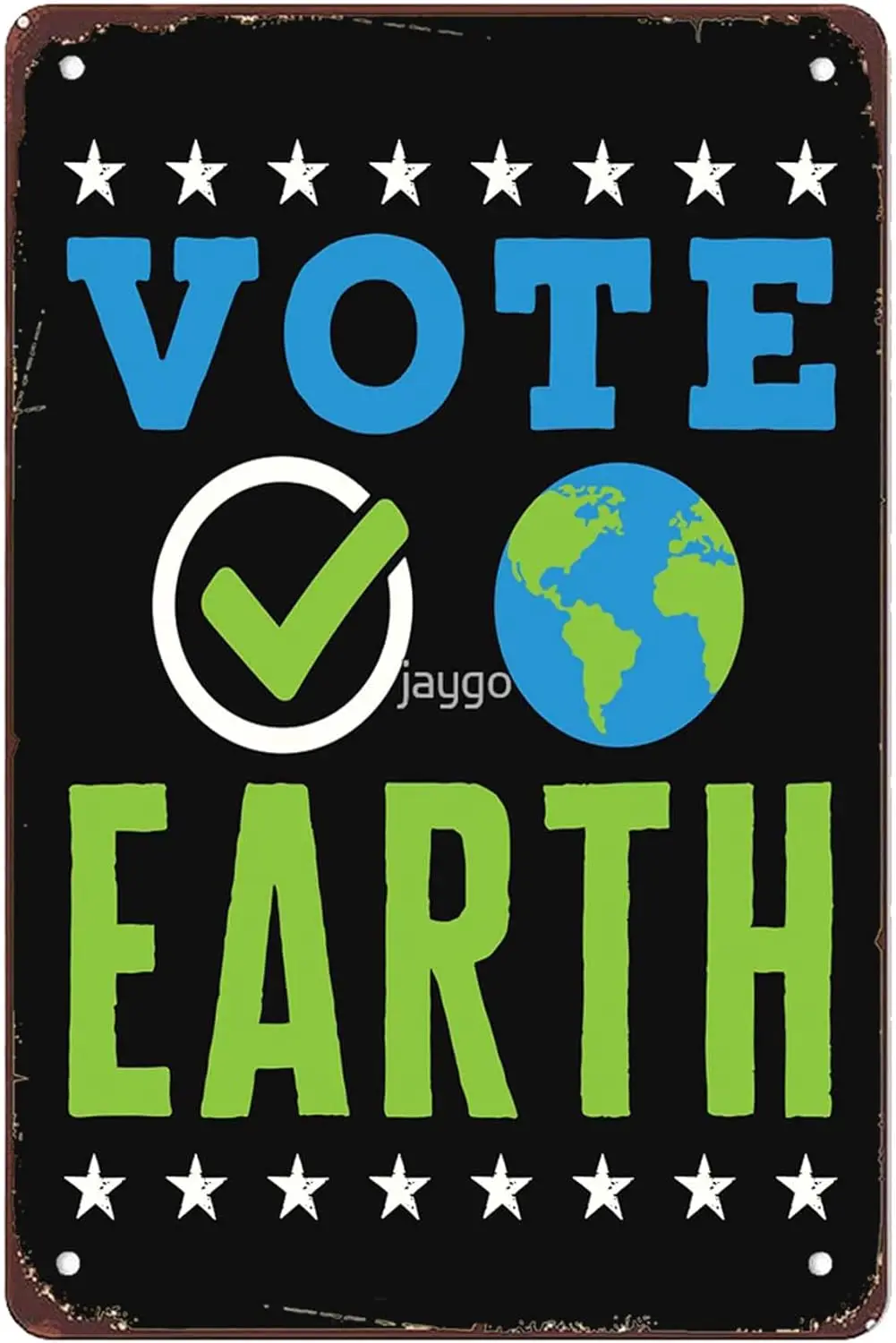 Funny Vote Earth Environment Earth Day Environmental Activist Signs Wall Decor Art Vintage Metal Sign for Bathroom Office Bar Ma