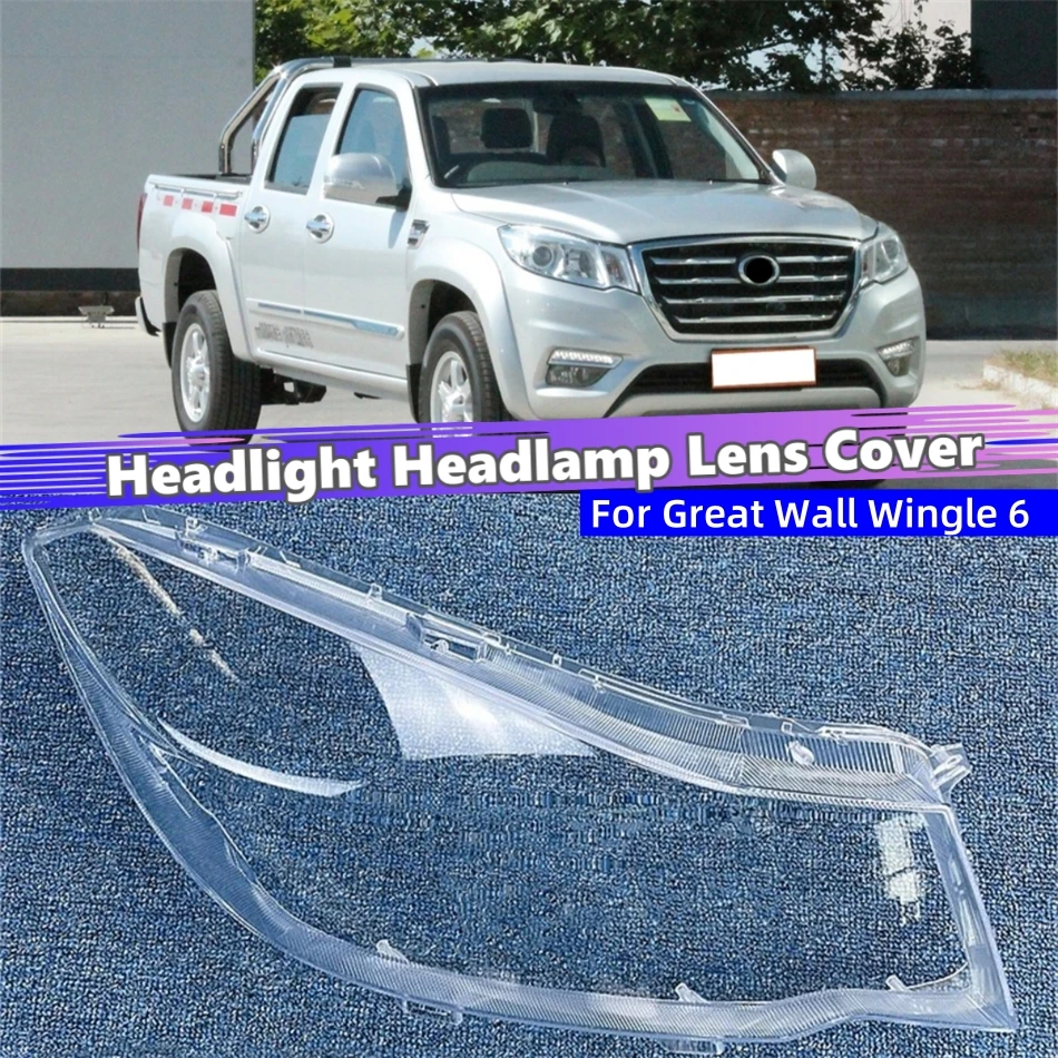 

For Great Wall Wingle 6 Car Acccessories Front Headlight Cover Glass Lamp Cover Car Front Headlight Lens Cover Lights Shell