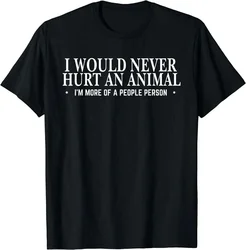 NEW! Animal Sarcastic Offensive Rude Adult Humor Funny T-Shirt   Tees High Quality 100%Cotton Short Sleeve