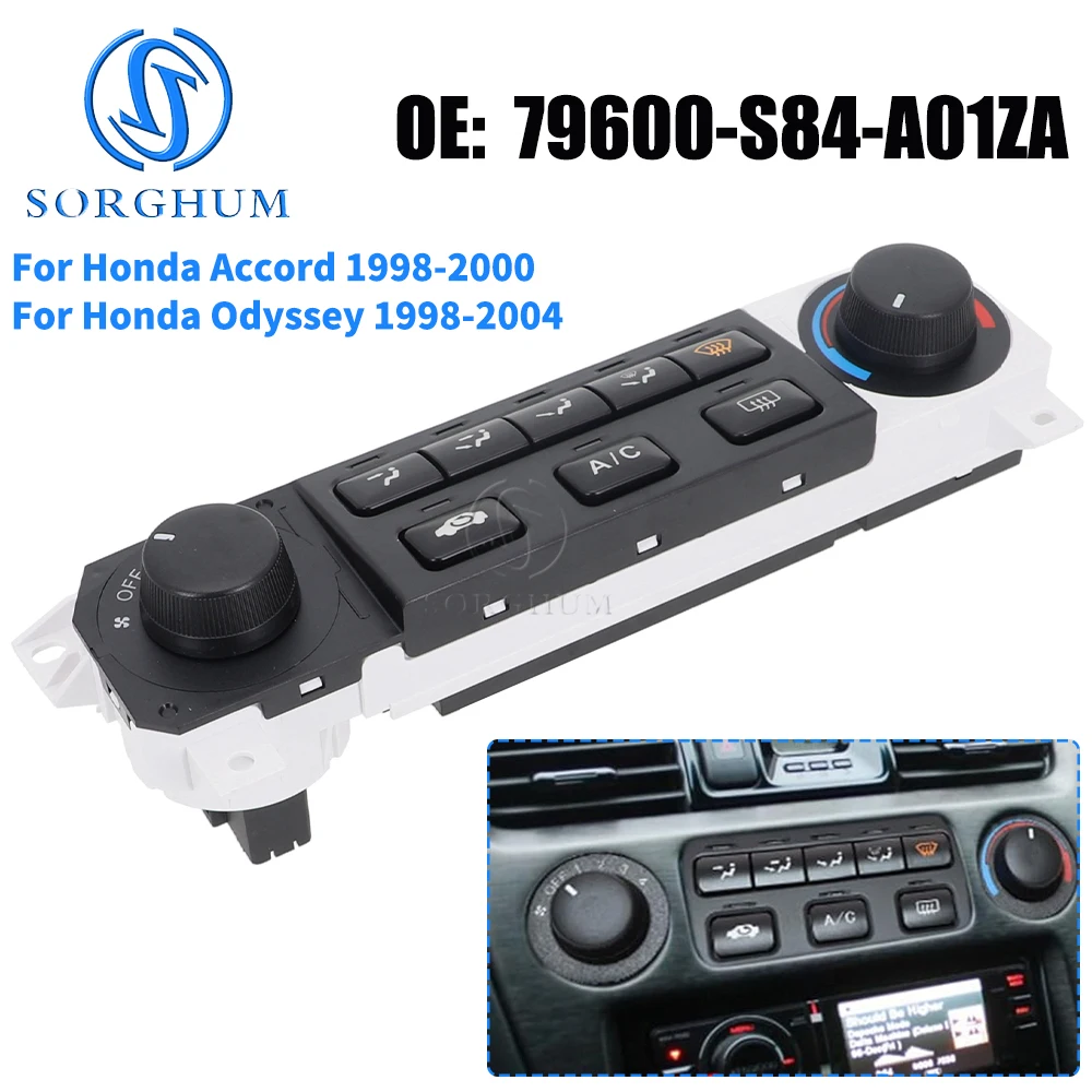 Heater A/C Control Switch Front Climate Control Module For 98-00 Honda Accord 98-04 Honda Odyssey 79600-S84-A01ZA 79600S84A000M1