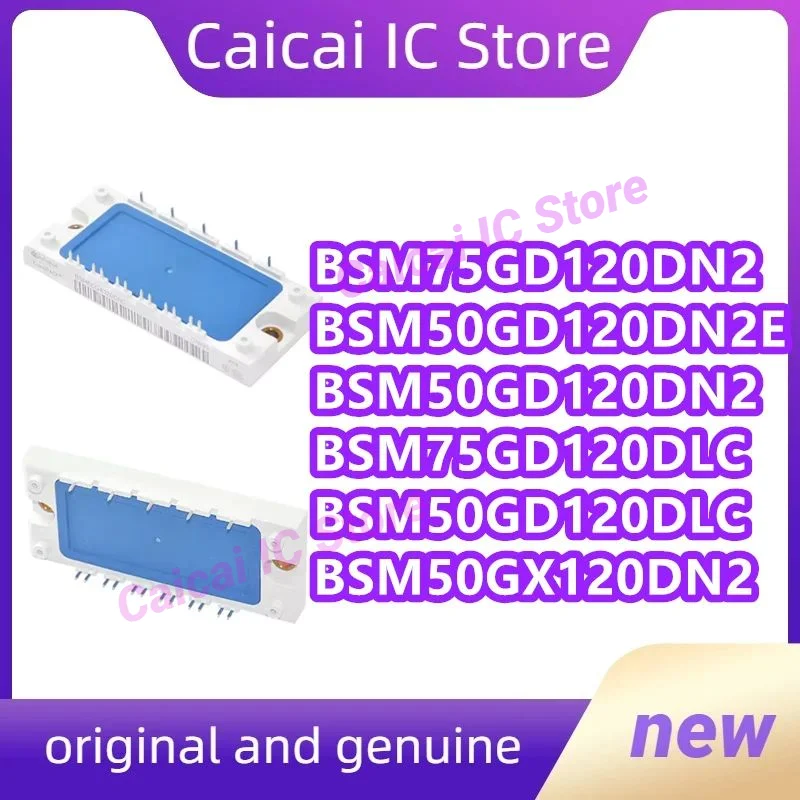 

BSM75GD120DLC BSM50GD120DN2E BSM75GD120DN2 BSM50GD120DN2 BSM50GD120DLC BSM50GX120DN2 New original