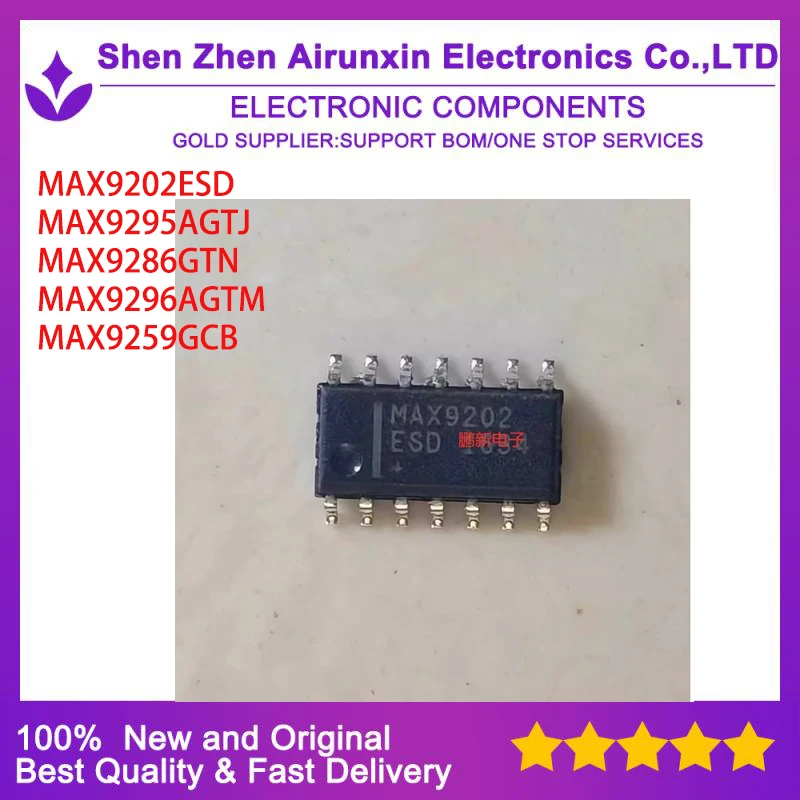 

Free shipping 10PCS/LOT MAX9202ESD MAX9295AGTJ MAX9286GTN MAX9296AGTM MAX9259GCB New and original