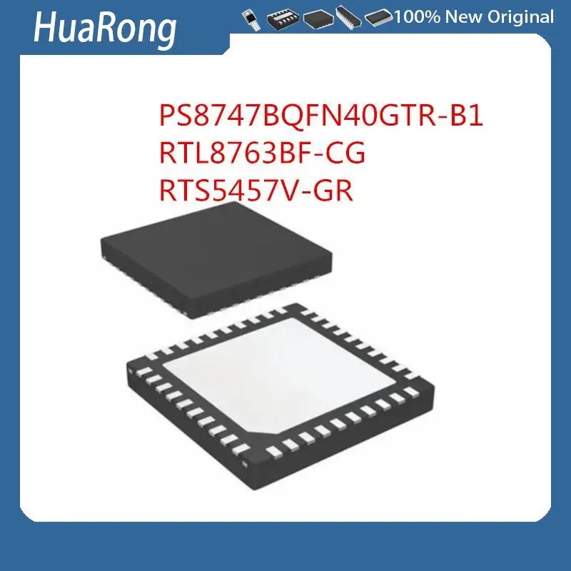 2PCS/LOT    PS8747BQFN40GTR-B1    PS8747B B1   PS87478    RTL8763BF   RTL8763BF-CG     RTS5457V-GR    RTS5457V   5457V     QFN40