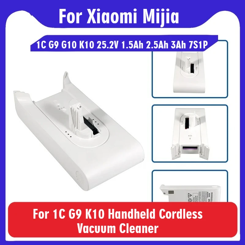 

For Xiaomi Mijia 1C G9 G10 K10 25.2V 1.5Ah 2.5Ah 3Ah 7S1P LI-ion Batteries Pack For 1C G9 K10 Handheld Cordless Vacuum Cleaner