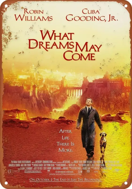 What Dreams May Come Poster Vintage Metal Tin Sign Aluminum Signs Wall Art Home Decor Bedroom Kitchen Cafe Pub Plaque 8X12 Inch