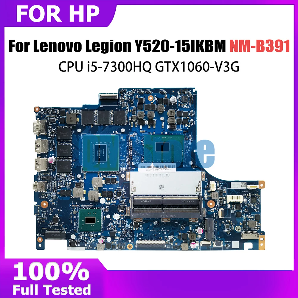 

Notebook Mainboard For Lenovo Legion Y520 Y520-15IKBM Laptop Motherboard CPU i5-7300HQ GTX1060-V3G BY520 NM-B391 FRU 5B20P24353