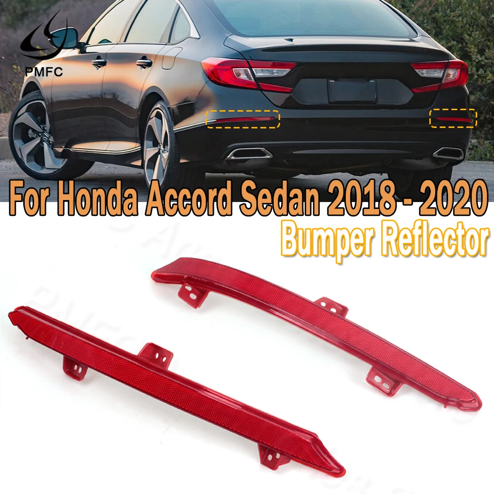 PMFC Rear Bumper Reflector Stop Brake Light Car Fog Light For Honda Accord 10th Generation 2018-2020 33555-TVA-H01 33505-TVA-H01