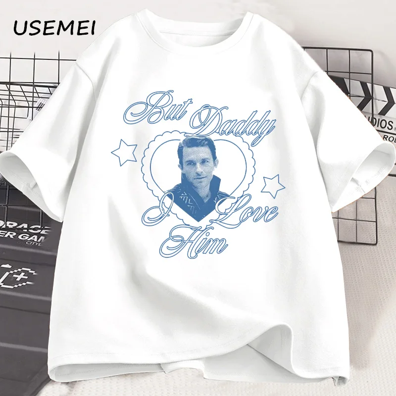 But Daddy I Love Him T-Shirt Men Women Graphic Printed T-shirts Casual Coton Short Sleeve Musical Tee Oversized T Shirt Tops