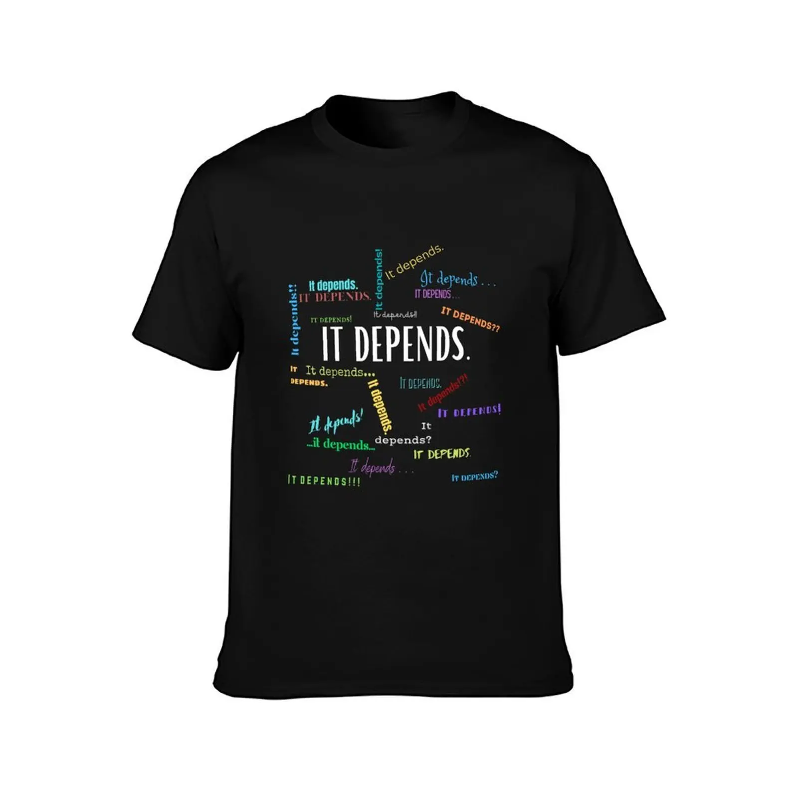 It Depends, version 4.0 T-Shirt Soft Casual Short Sleeve Cotton Tee
