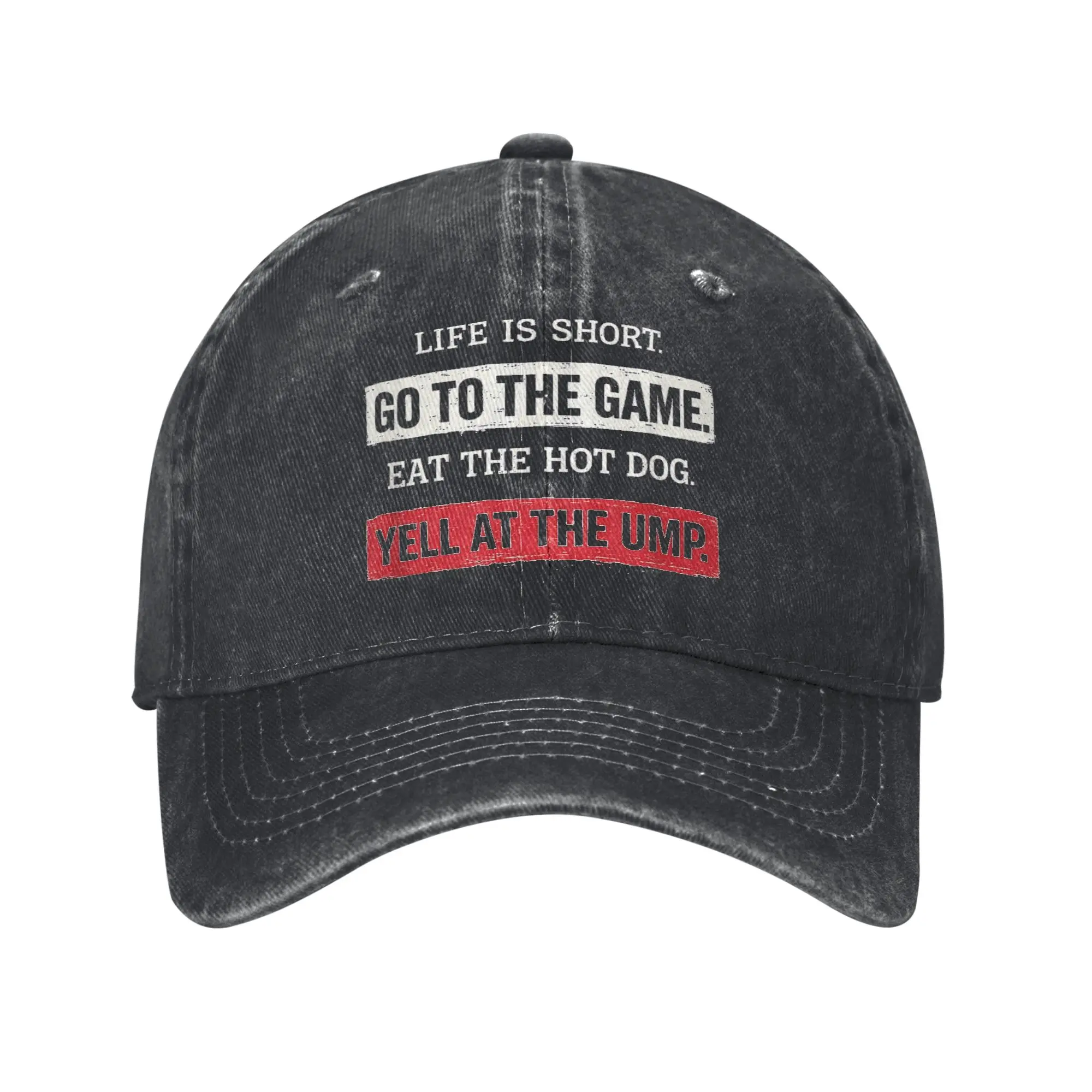 Life is Short Go to The Game Eat The Hot Dog Yell At The Ump Cap For Unisex Trucker Hat Causal Wear Baseball Cap Adjustable