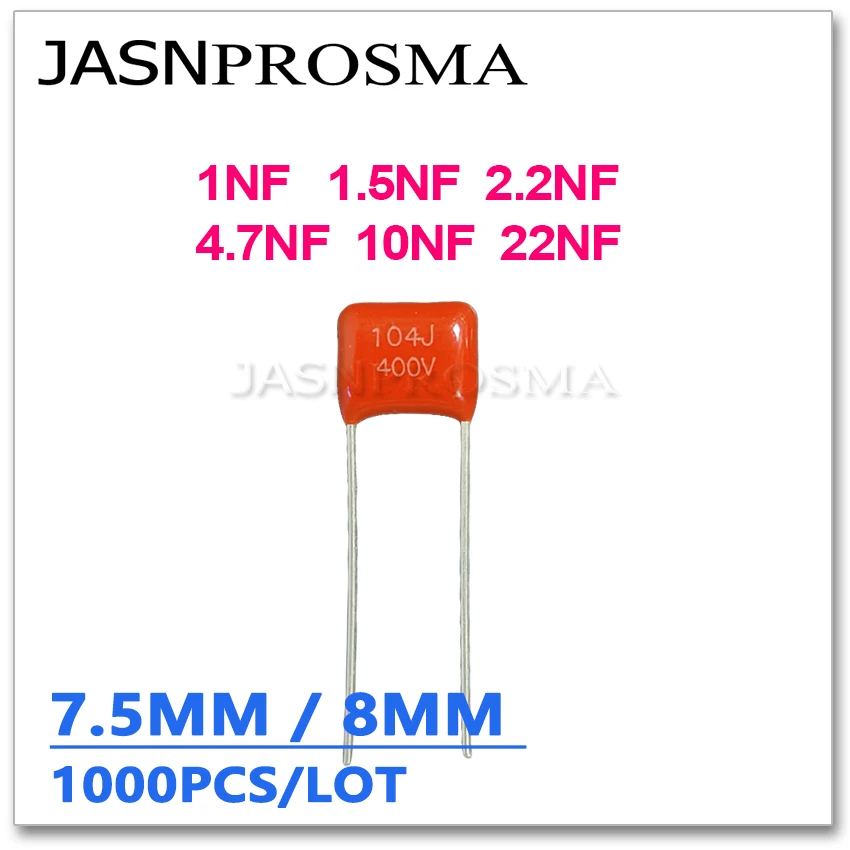 

JASNPROSMA CBB capacitor pitch 7.5MM 8MM 400V 630V 1000PCS 1NF 1.5NF 2.2NF 4.7NF 10NF 22NF 102J 152J 222J 472J 103J 223J 5%