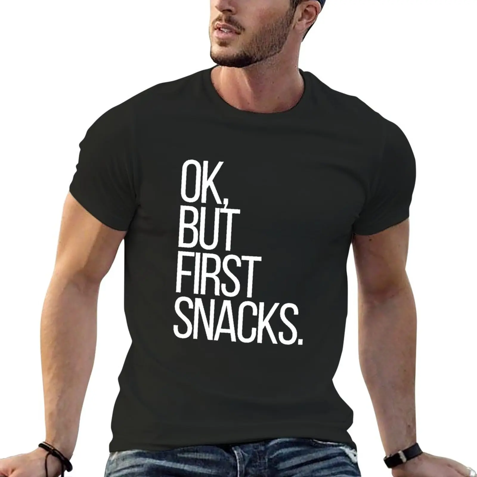 

Ok, but first Snacks T-Shirt funny t shirt graphics t shirt mens big and tall t shirts