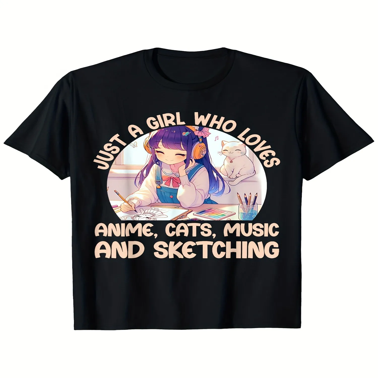 Just A Girl Who Loves Anime Cats Music And Sketching Anime T-Shirt, Suitable for Mens Womens Outdoor T-Shirt, 100cotton, S-XXXLSame style for men and women 2025 summer short-sleeved printed T-sh gift for men, everyday wear tee