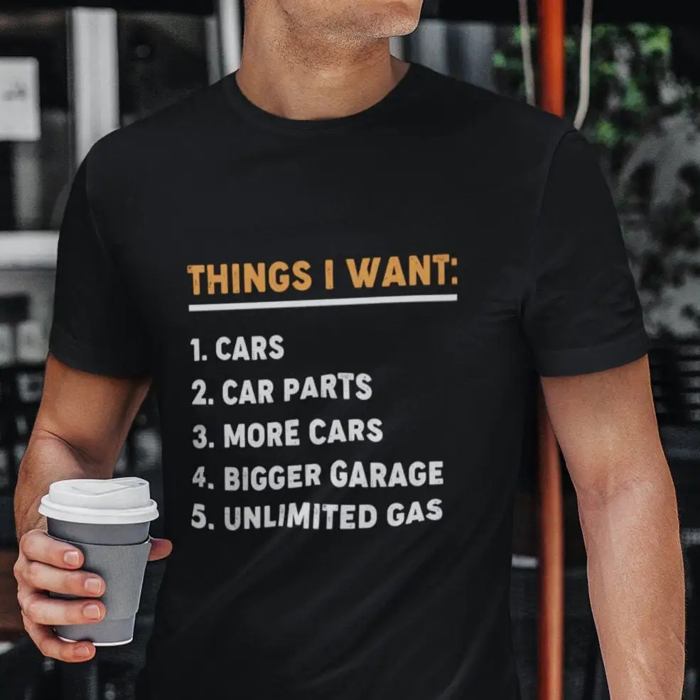 Funny Car T Shirt Mechanic Lover Guy Dad s For Guys Things I Want Parts Unlimited Gas