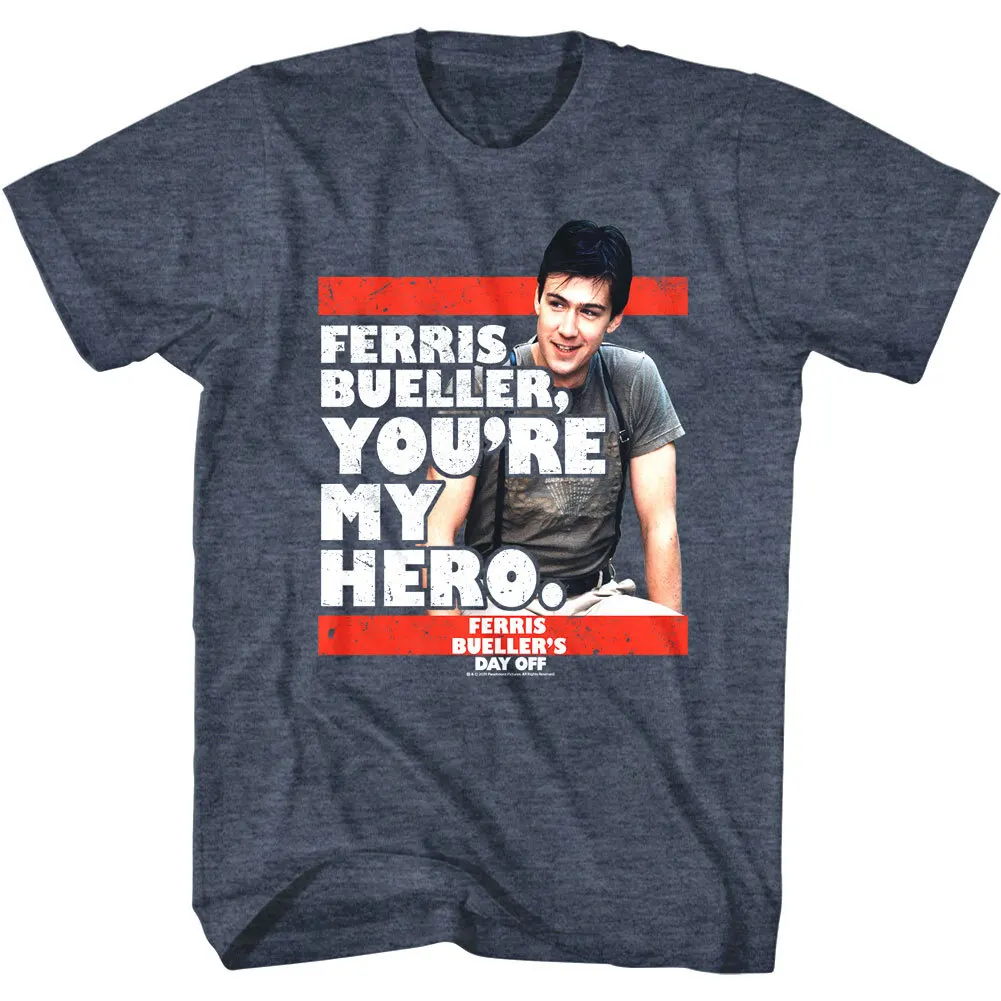 Ferris Bueller You're My Hero Men's T Shirt