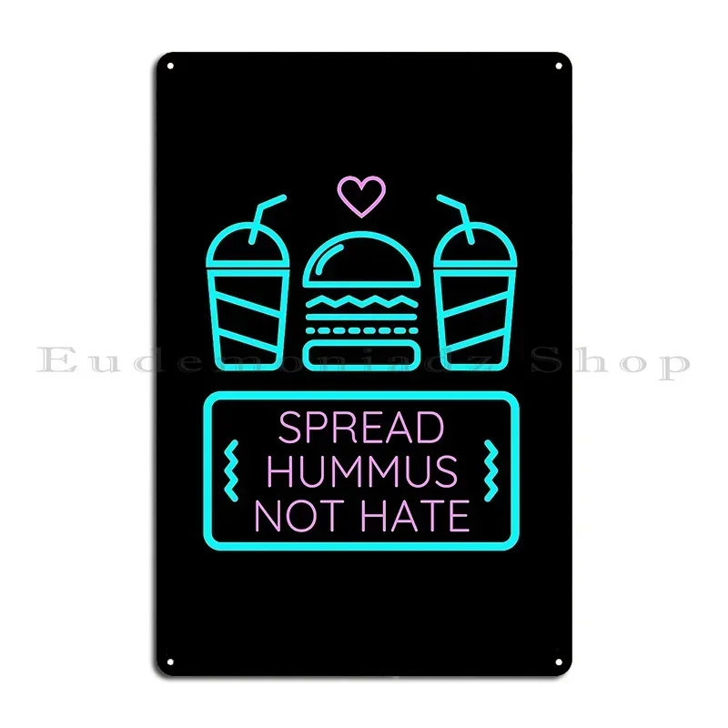 Spread Hummus Not Hate Metal Plaque Poster Pub Club Home Party Plates Designer Tin Sign Poster