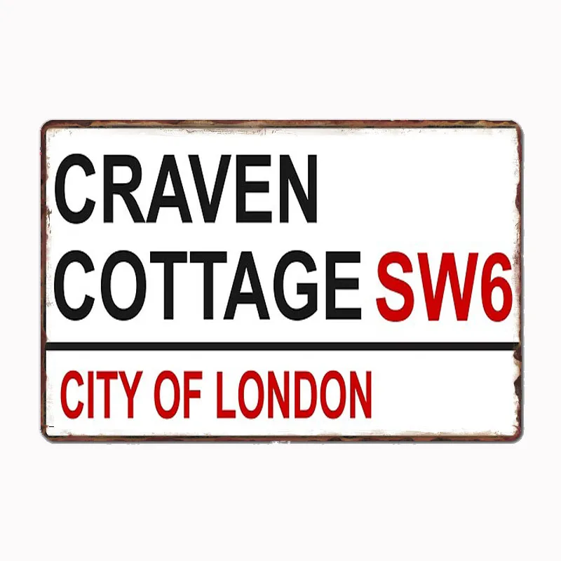 

Football Team Craven Cottage Street Sign Poster Metal Poster Sign Club Custom Indoor Wall Tin Sign Room Decor Home Decor