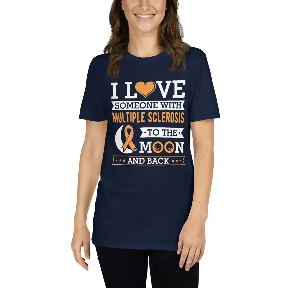 

I Love Someone With Multiple Sclerosis To The Moon And Back T Shirt