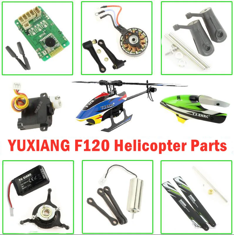 YUXIANG YU Xiang F120 E120S RC Helicopter Parts  Frame Motor ESC Charger Tail Blade Canopy Servo  Propeller Blade Receiver