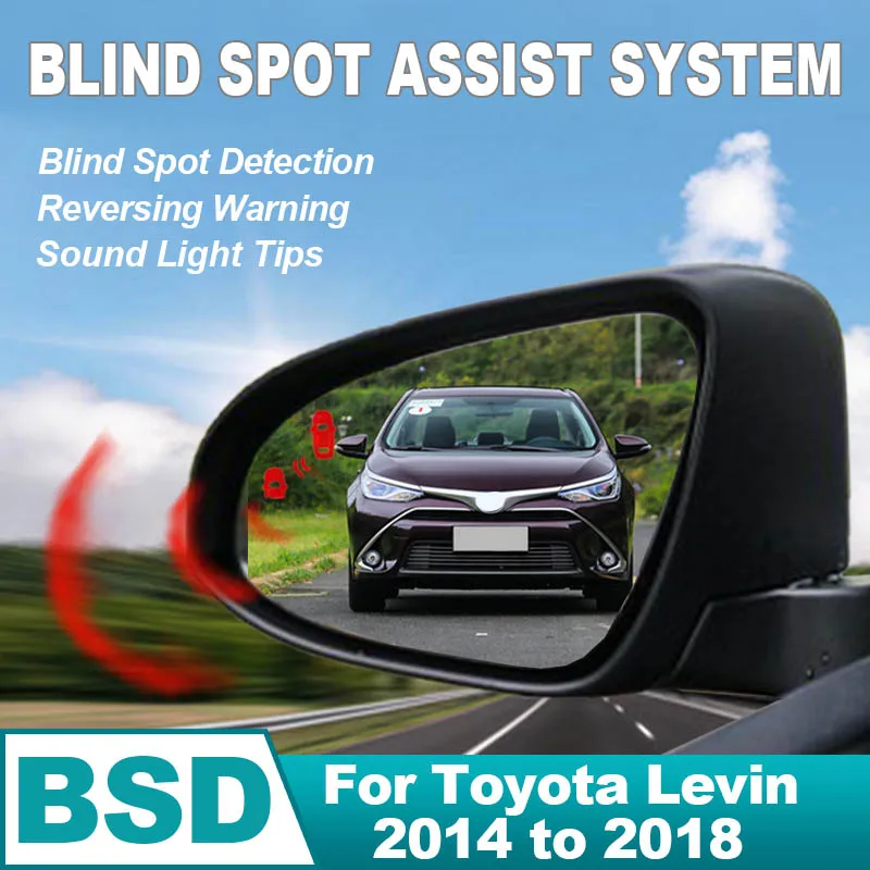 Car Drive Mirror BSD BSM BSA Blind Spot Monitoring System Change Lane Aided Sensor Rear Radar For Toyota Levin 2014 to 2017 2018