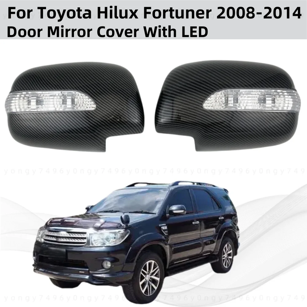 

For Toyota Hilux Fortuner 2008 2009 2010 2012 2014 Gloss Black Carbon Car Modification Accessories Door Mirror Cover With LED