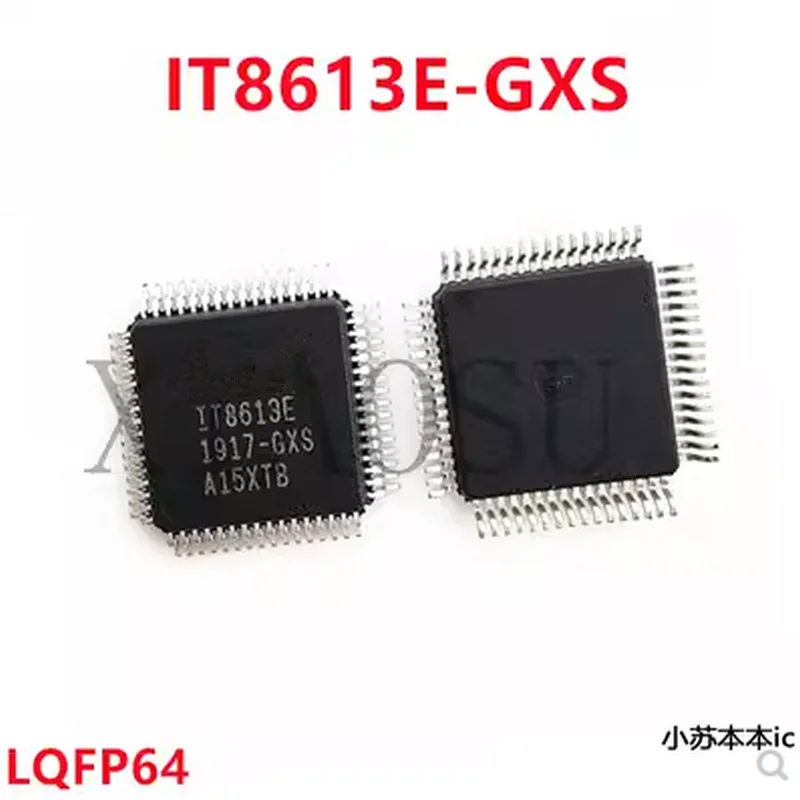 (1pcs) 100% New original IT8613E BXS BXG DXA GXG GXS DXS HXG HXS LXS LQFP64 Chipset