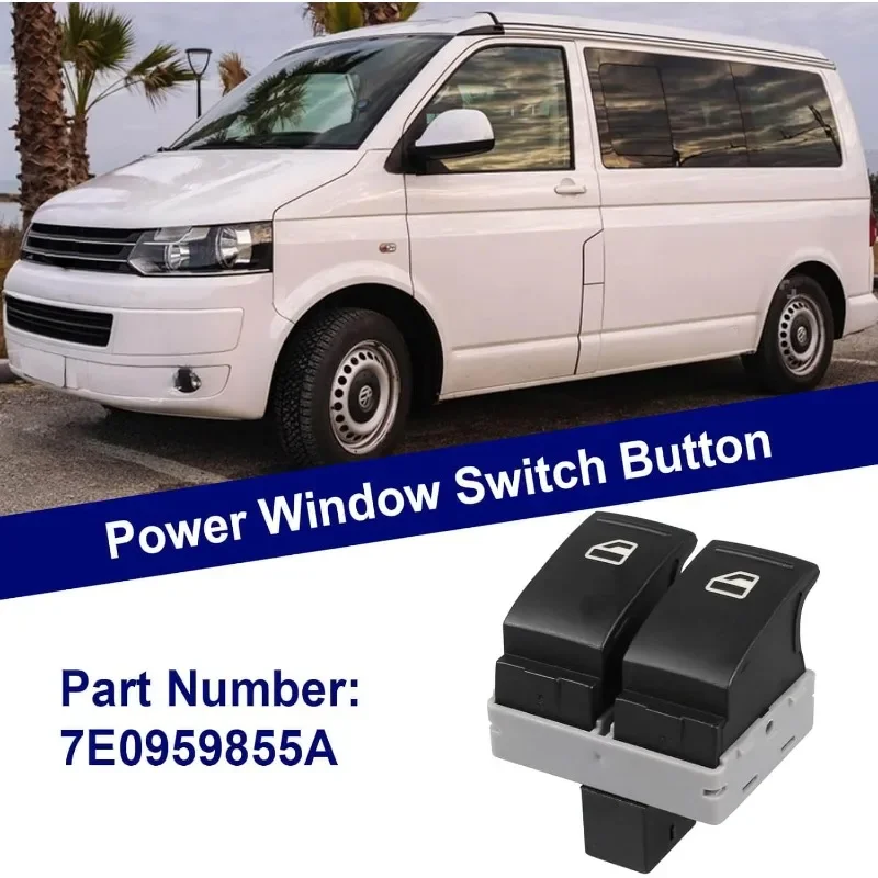 

7E0959855A for VW Transporter T5 Driver Side Electric Power Window Control Switch Button Compatible with Transporter T6 2005-14