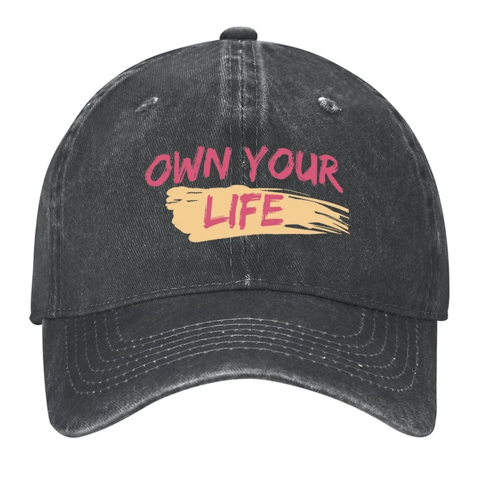 

Own Your Life - Motivational Art Work Baseball Cap Ball Cap Funny hats Luxury Cap Kids Hat Male Women's