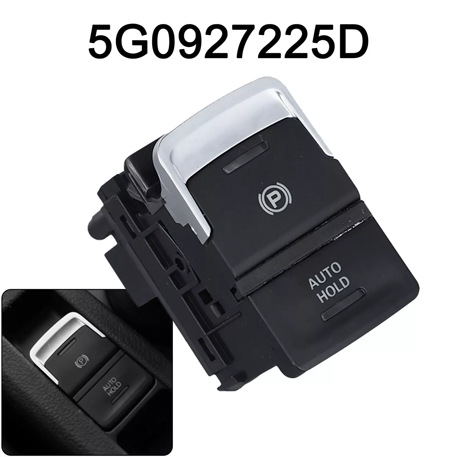 

5G0927225D Car Electronic Handbrake Auto Hold Switch Button For-VW Golf 7 GTI MK7 2013-2015 E-Golf 2014-2016