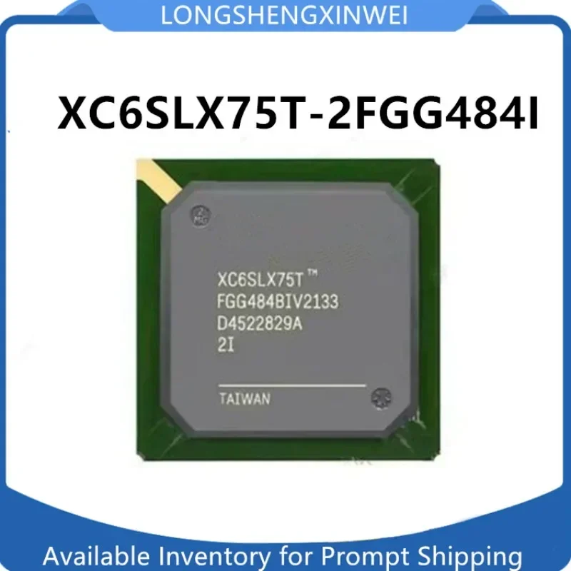 50PCS XC6SLX75T-2FGG484C XC6SLX75T-2FGG484I New Package BGA484 Original Programmable Logic Chip in Stock