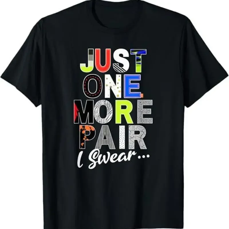 Sneaker Head Just One More Pair...Sneakerhead graphic T-Shirt