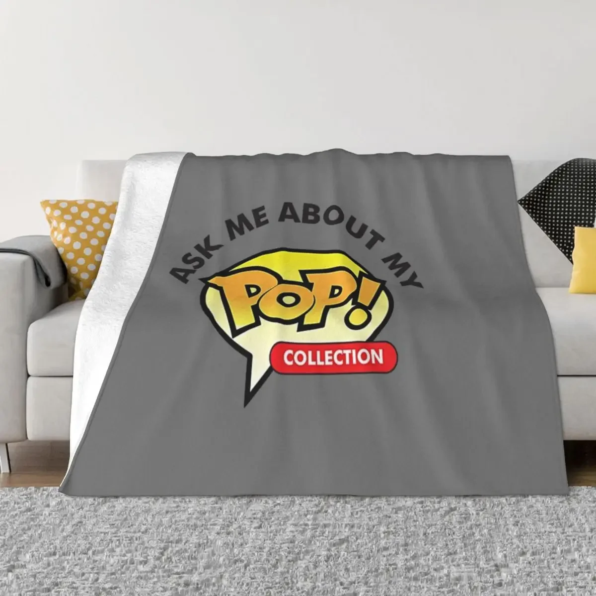 Ask Me About my Pop! Collection T-Shirt Throw Blanket Polar Hairys Blankets