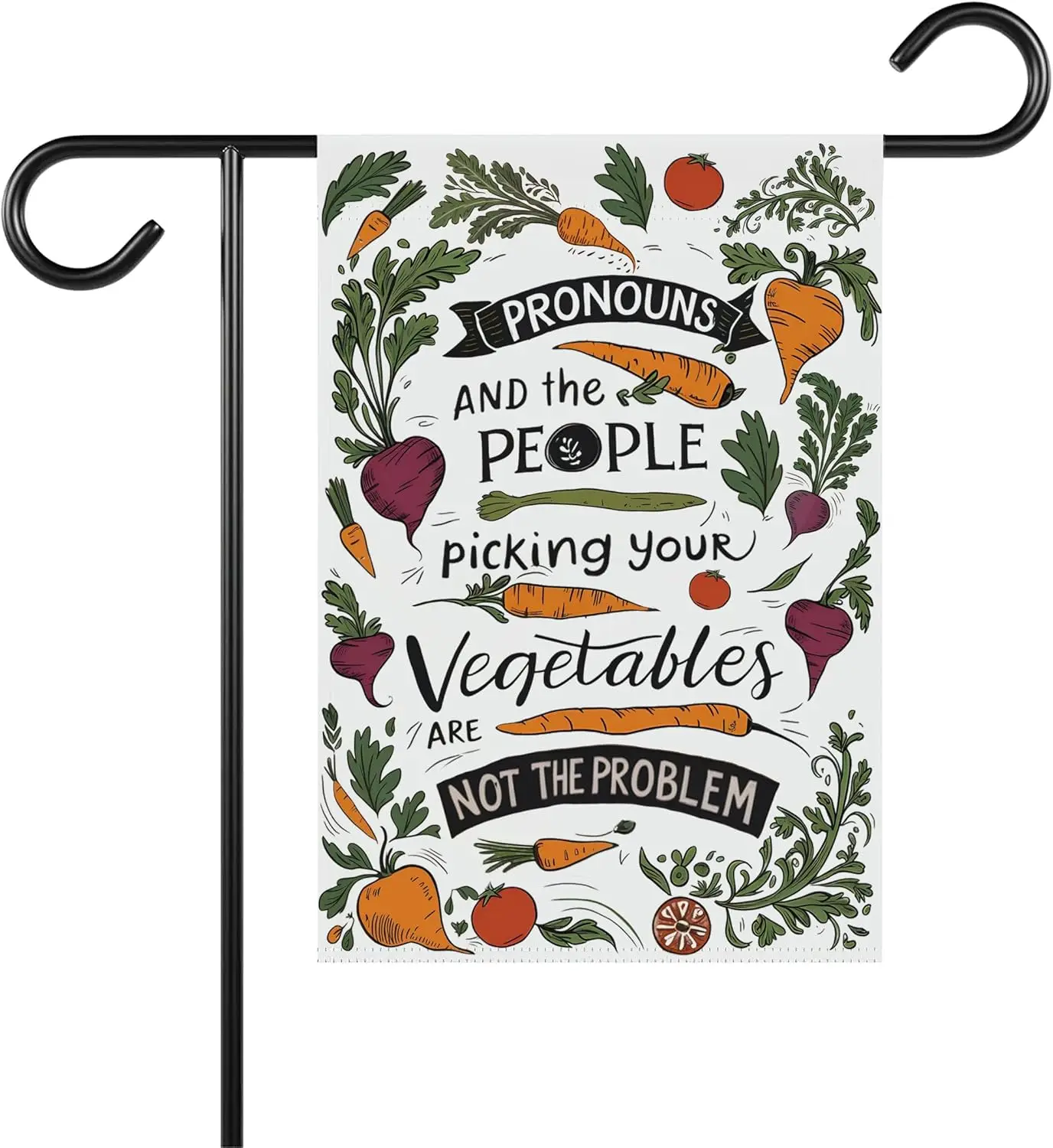 Pronouns And The People Picking Your Vegetables Are Not The Problem Yard Flag - Equality And Human Rights Yard Flag - Idea O SSL