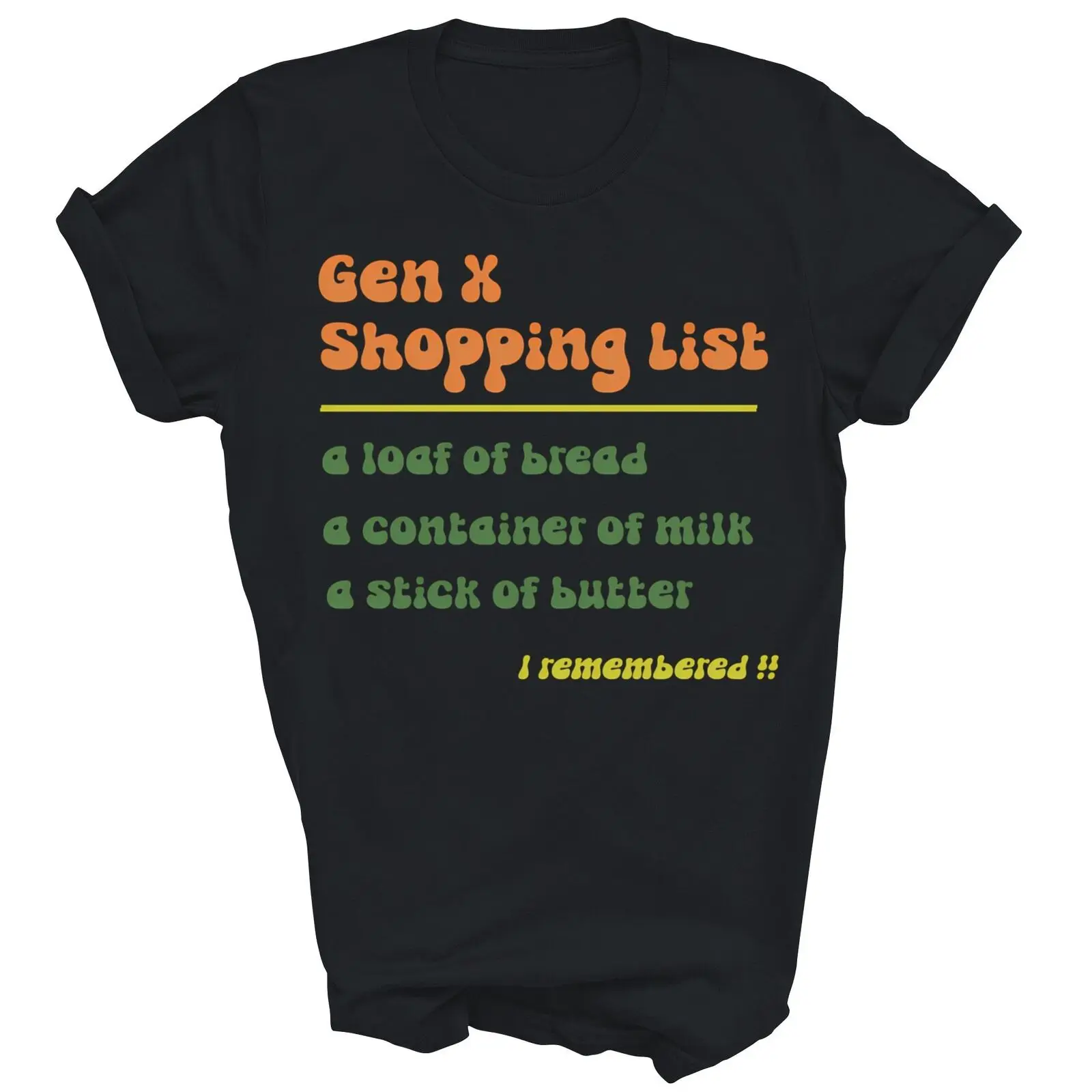 Gen X Generation Xer Shopping List Loaf Of Bread Funny Unisex Shirt Gift